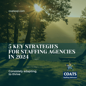 5 Key Strategies for Staffing Agencies in 2024